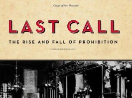 Last Call: The Rise and Fall of Prohibition
