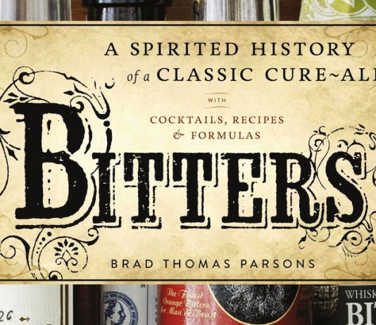 Bitters: A Spirited History of a Classic Cure-All, with Cocktails, Recipes, and Formulas
